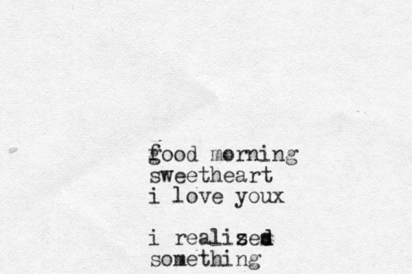 food m g orning sweetheart i love youx i realis zes d d something