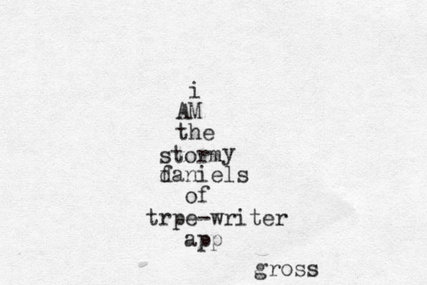 i AM the storm y f daniels of trpe-writer app gross