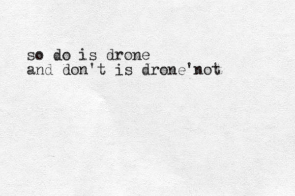 so do is drone and don't is drone'not