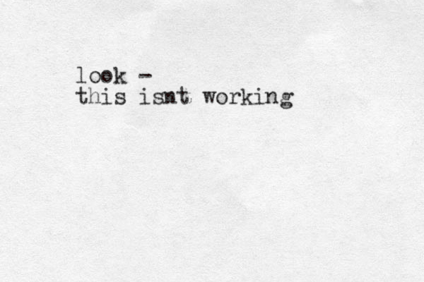 look - this isnt working