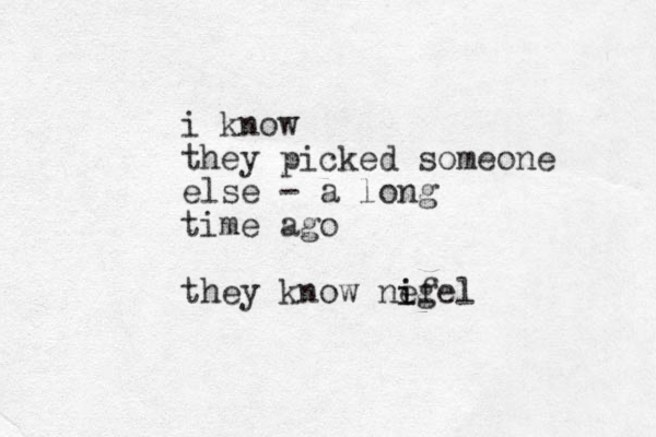 i know they picked someone else - a long time ago they know ne ifel g i