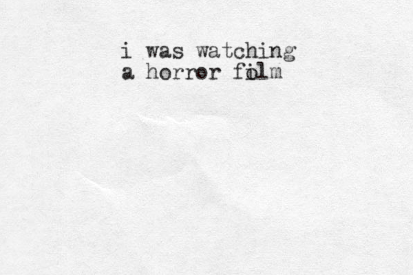 i was watching a horror fo ilm
