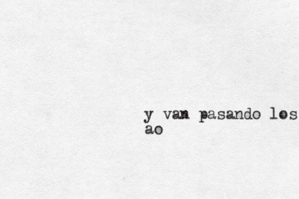 y van pasando los a o 