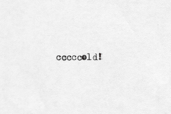 cccccold! 
