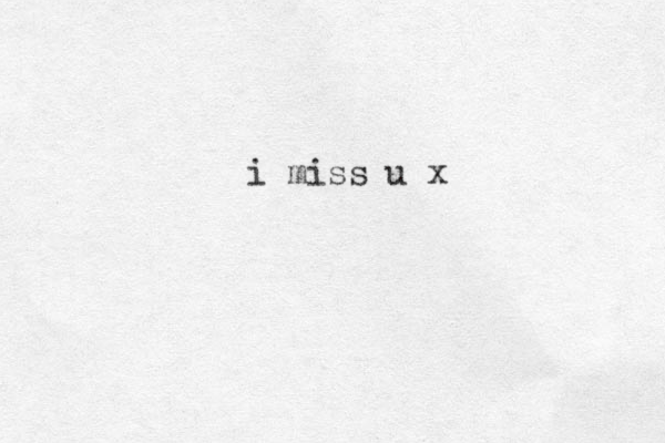 i miss u x 