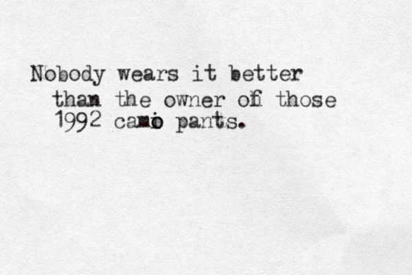 Nobody wears it better than the owner oh f those 1992 cami o o pants. 