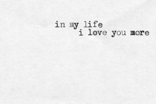 in my life i love you more 
