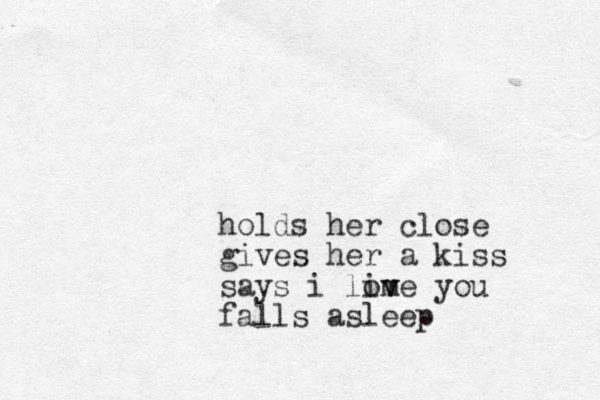 holds her close gives her a kiss says i live you m ov falls asleep