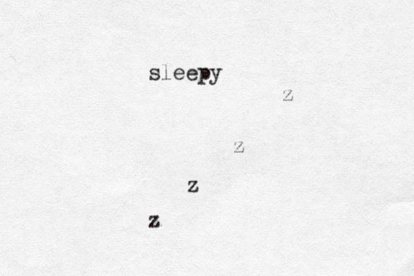 sleepy z z z z