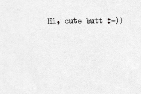 Hi, cute butt :-)) 