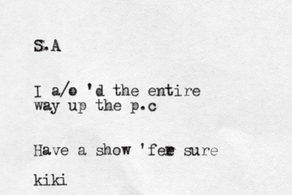 S.A I a/o 'd the entire way up the p.c Have a show 'fee r sure kiki
