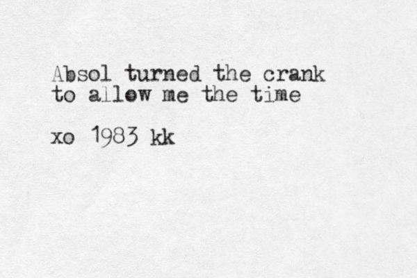 Absol turned the crank to allow me the time xo 1983 kk
