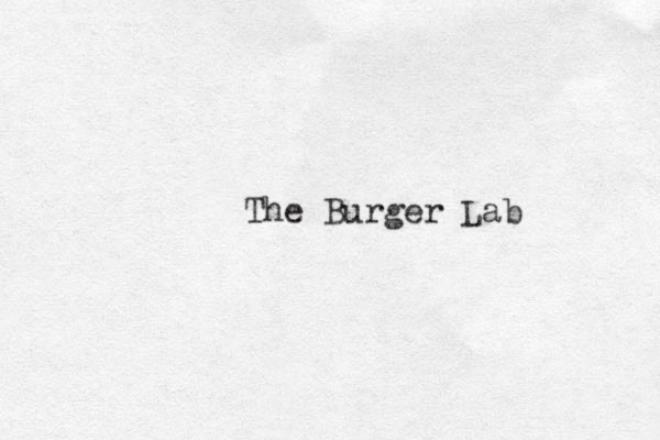 The Burger Lab