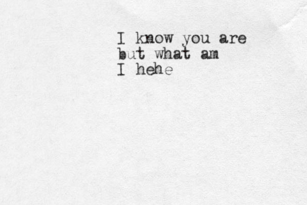 I know you are but what am I hehe