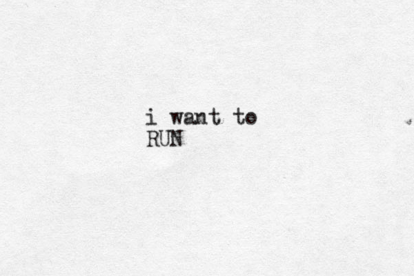 i want to RUN