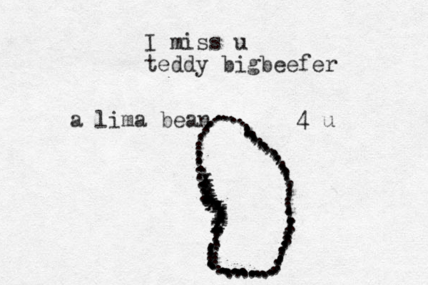 I miss u teddy bigbeefer ............................................................................,.,,,,,,,,,.,,..,,,,,,,,,.,,,,,,,,,,,,,,,,........................................................ zxzxxxxxxxxxxxxxxxxxxxa lima bean 4 u