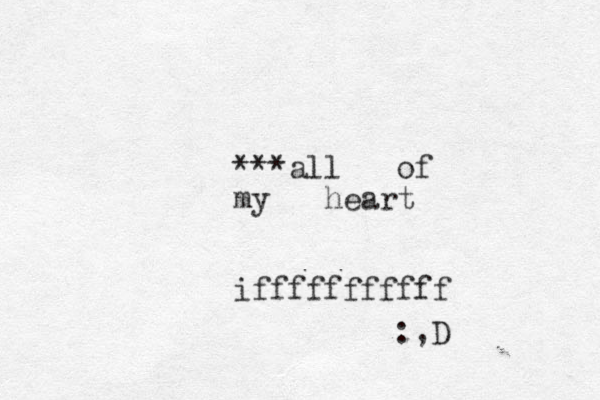 ***all of my heart ifffffffffff :,D