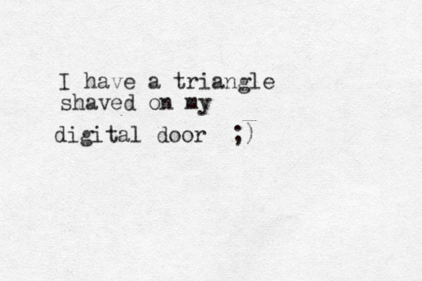 I have a triangle shaved on my digital door ;)