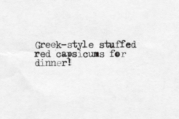 Greek-style stuffed red capsicums for dinner! 