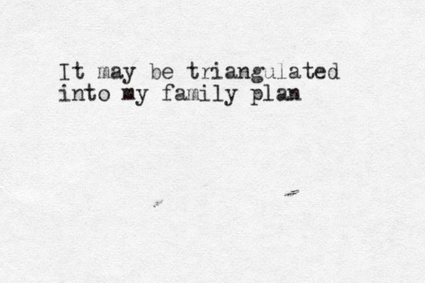 It may be triangulated into my family plan 