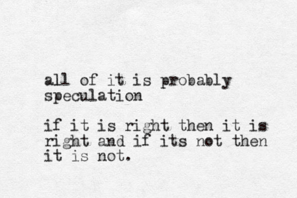 all o l f it is probably speculation if it is right then it is right and if its not then it is not. 