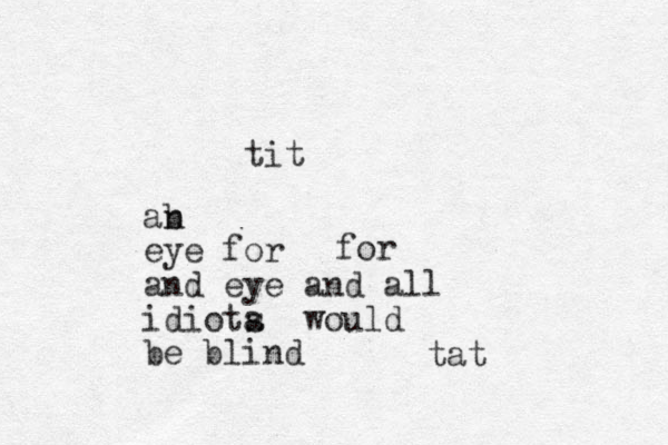tit for tat ab n eye for and eye and all idiota s would be blind