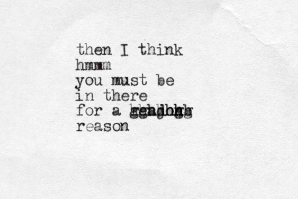 then I think hmmm you must be in there for a readon gghjhgg hhhhhhh hb reason