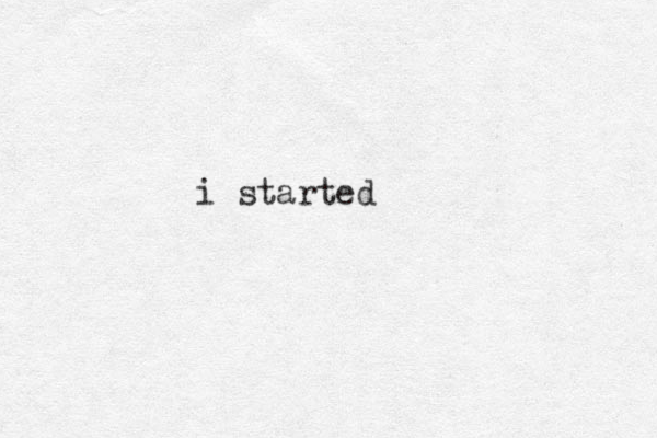 i started