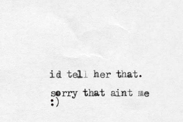 id tell her that. sorry that aint me :)
