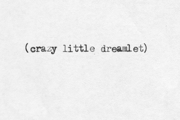 (crazy z little dreamlet) 