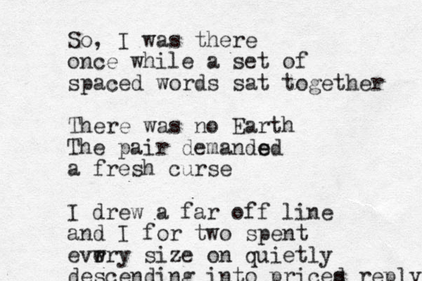 So, I was there once while a set of spaced words sat together There was no Earth The pair demands e ed a fresh curse I drew a far off line and I for two spent evr e wry size on quietly descending into prices d reply 