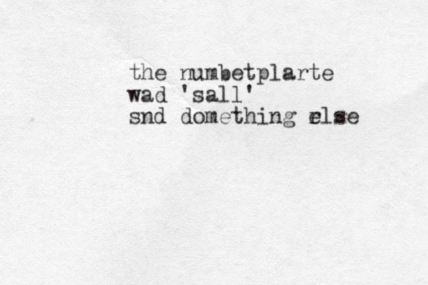 the numbetplarte wad 'sall' snd domething rlse e