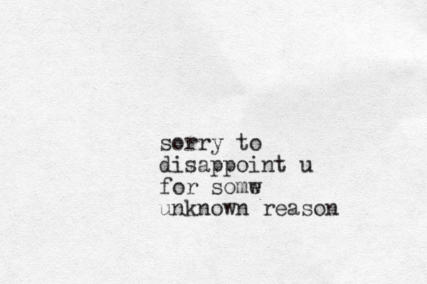 sorry to disappoint u for somw e unknown reason 