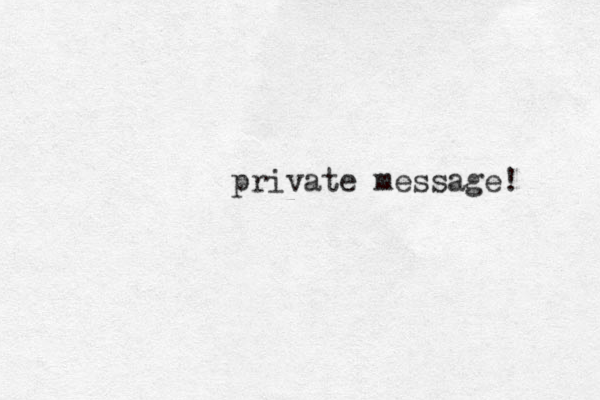 private message!