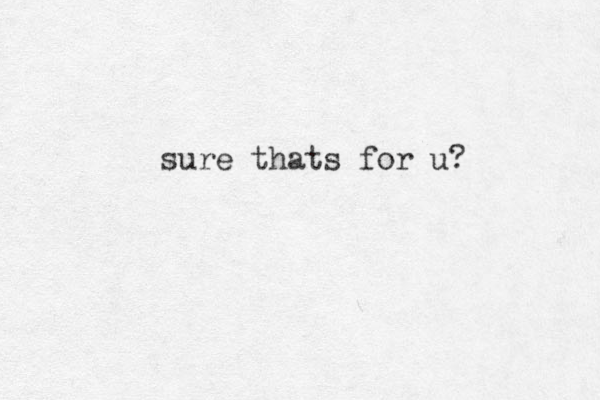 sure thats for u?