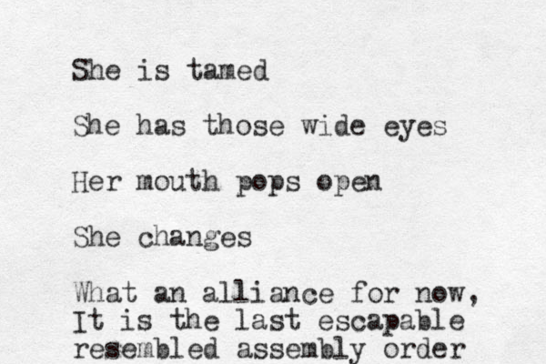 She is tamed She has those wide eyes Her mouth pops open She changes What an alliance for now, It is the last escapable resembled assembly order 