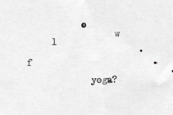 f l o w . . . yoga?