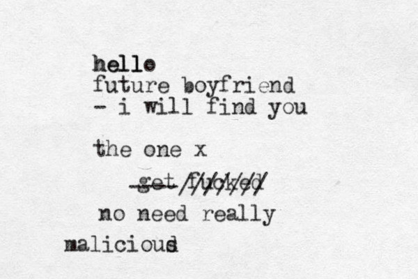hello l hell future boyfriend - i will find you the one x get fucked ----/////// no need really malicioud s