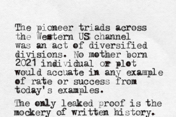 The pioneer triads across the Western US channel was an act of diversified divisions. No mother born 2021 individual or plot would accuate in any example of rate or success from today's examples. The only leaked proof is the mockery of written history. 