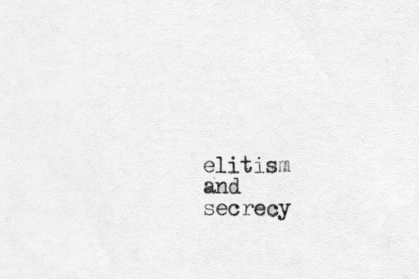 elitism and secrecy
