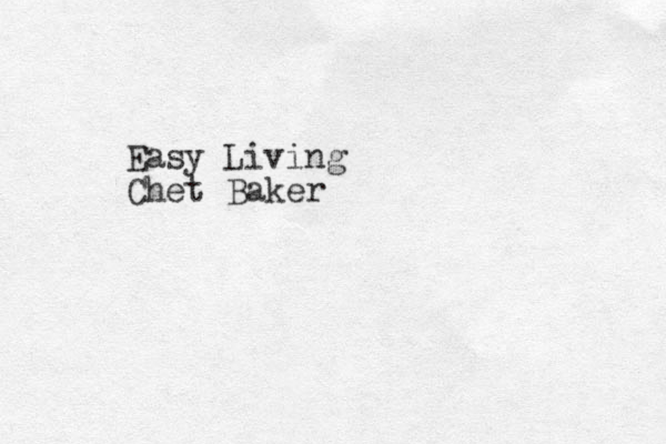 Easy Living Chet Baker