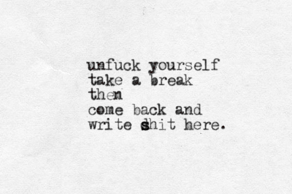 unfuck yourself take a break then come back and write dhit s s here.