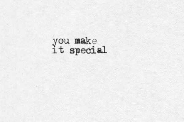 you make it special