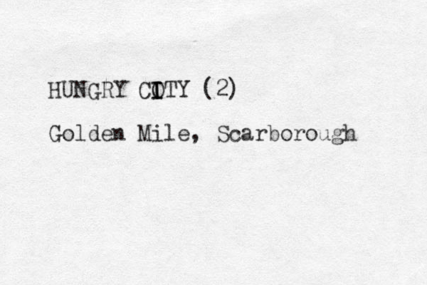 HUNGRY COTY I I (2) Golden Mile, Scarborough 