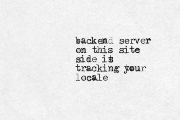 backend server on this site side it s tracking t your locale