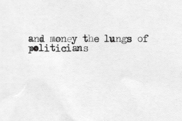 and money the lungs of politicians 
