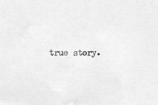 true story. 