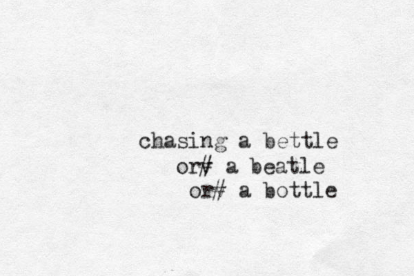 chasing a bettle orv # a beatle orv # a bottle 