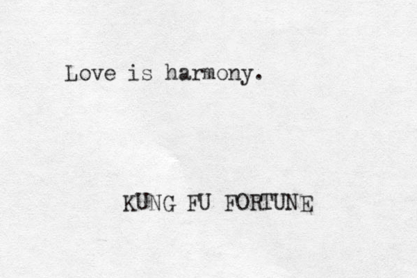 Love is harmony. KUNG FU FORTUNE 