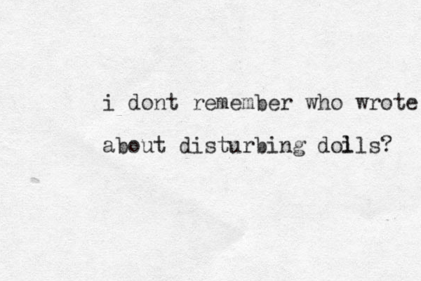 i dont remember who wrote about disturbing doils l ? 